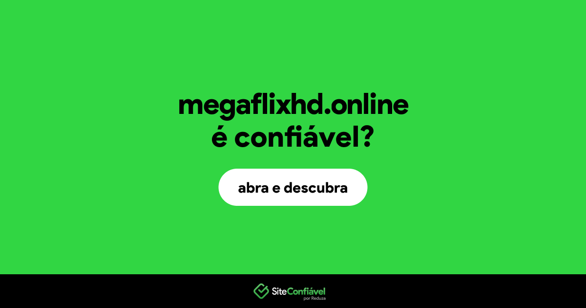 O site megaflixhd.online é confiável?