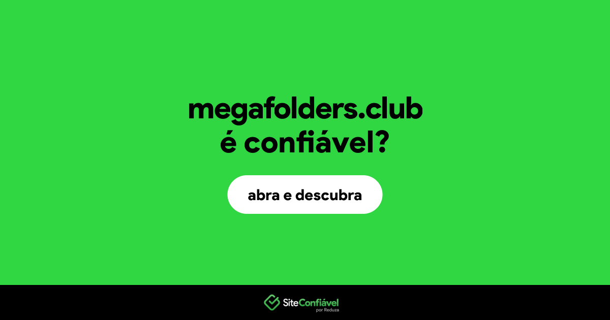 O site megafolders.club é confiável?