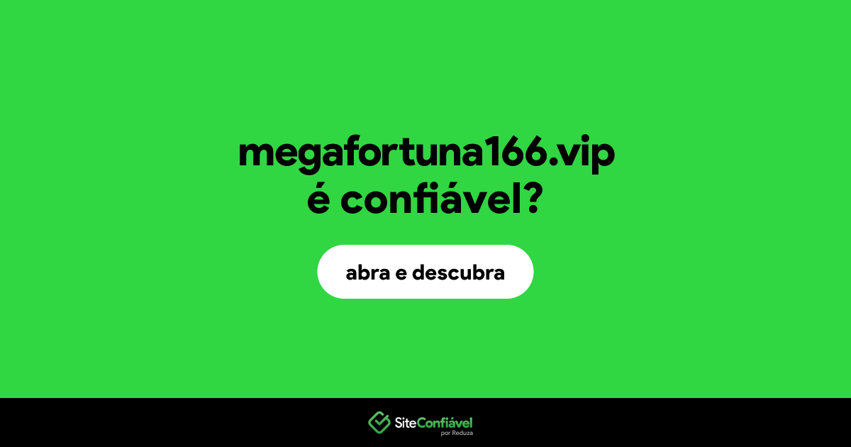O site megafortuna166.vip é confiável?