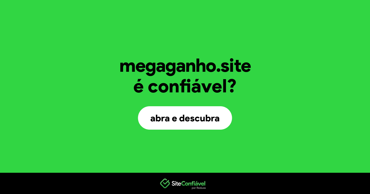 O site megaganho.site é confiável?