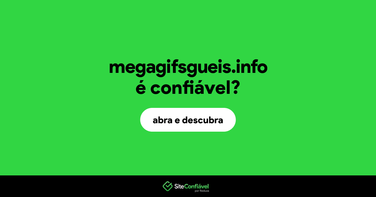O site megagifsgueis.info é confiável?