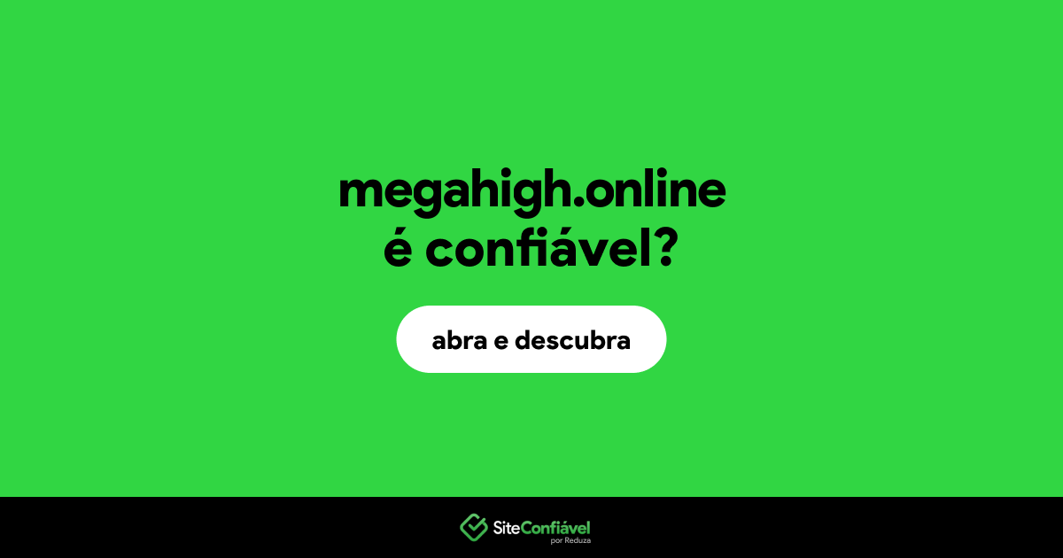 O site megahigh.online é confiável?