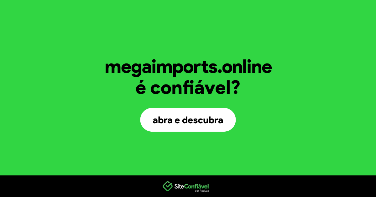O site megaimports.online é confiável?