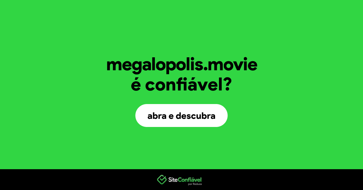 O site megalopolis.movie é confiável?