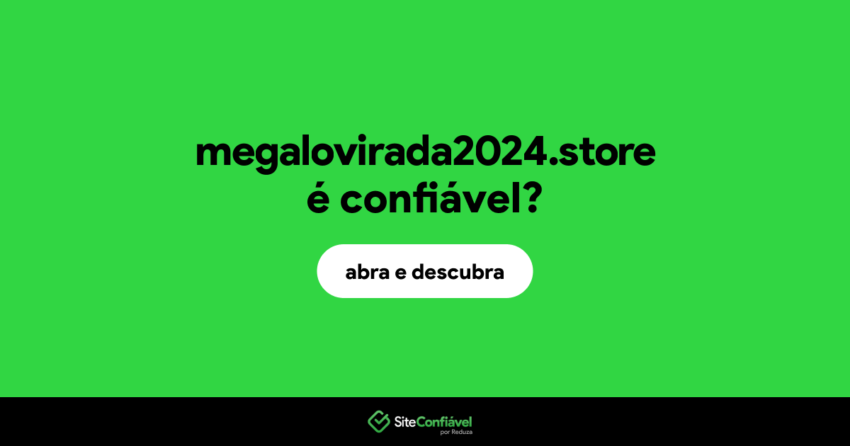 O site megalovirada2024.store é confiável?