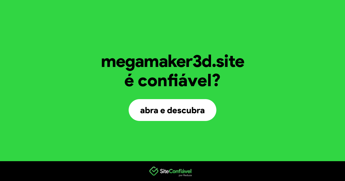 O site megamaker3d.site é confiável?