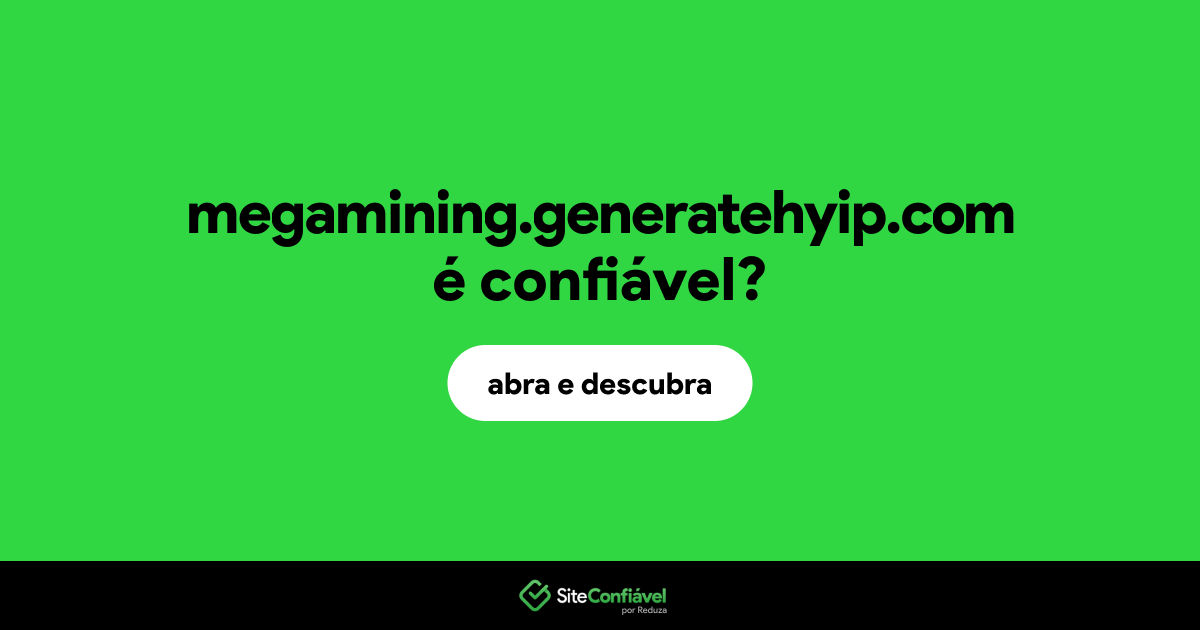 O site megamining.generatehyip.com é confiável?