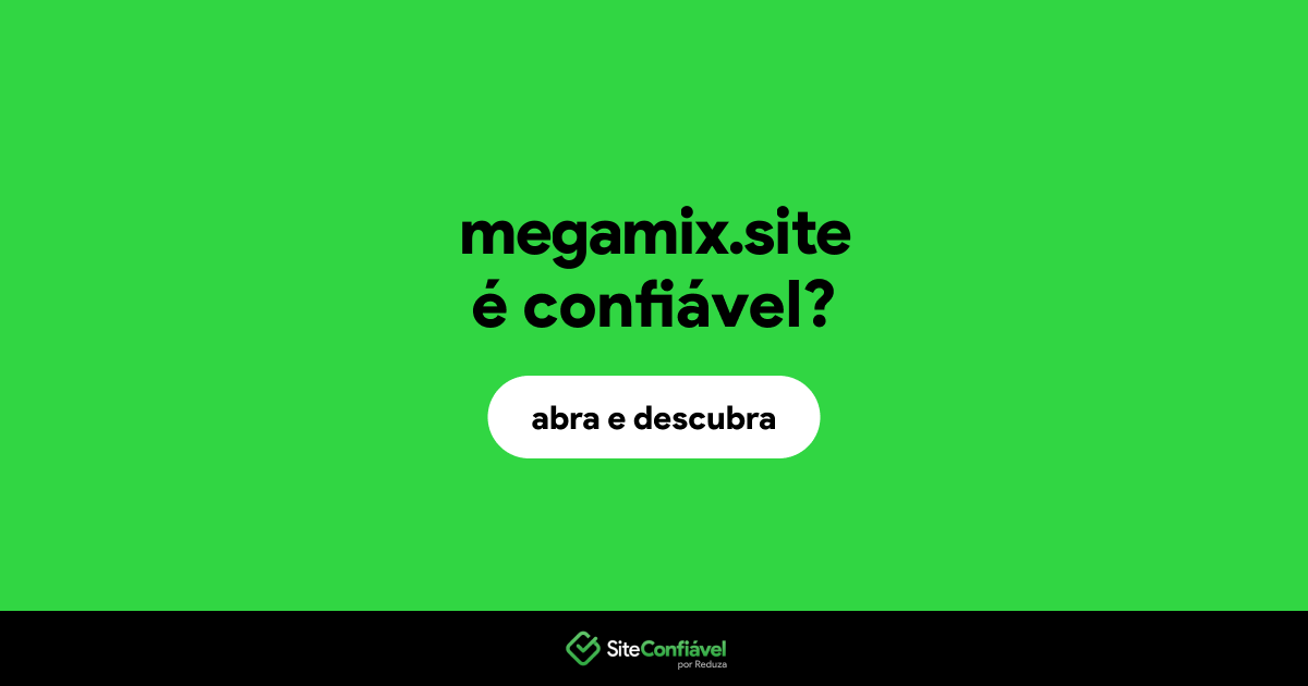 O site megamix.site é confiável?