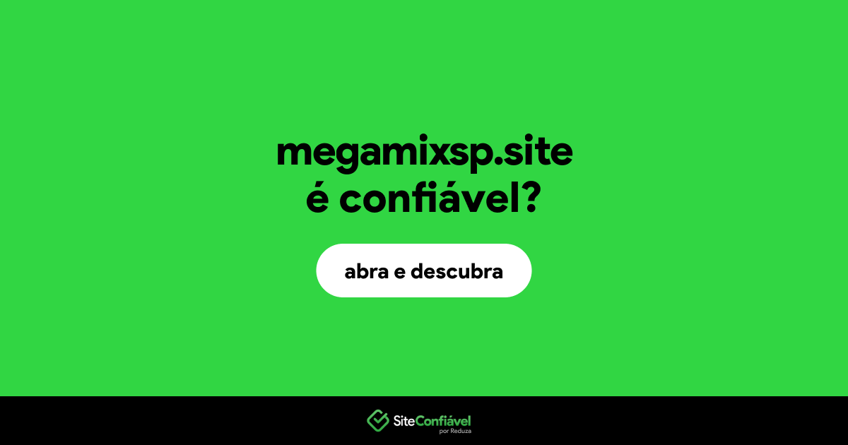 O site megamixsp.site é confiável?