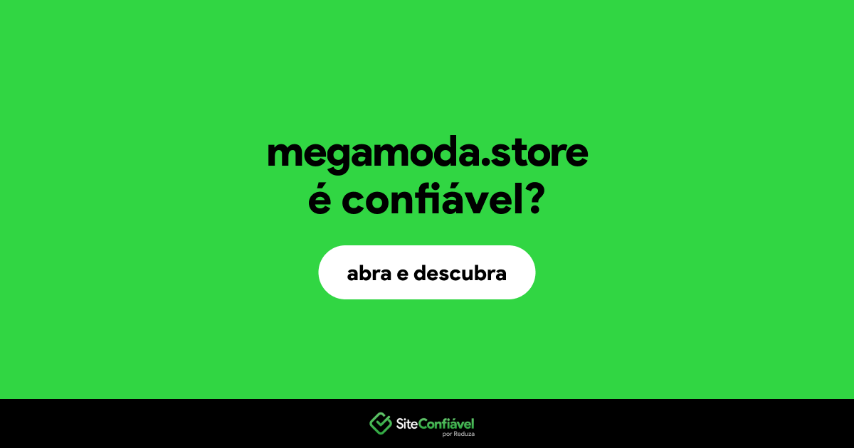 O site megamoda.store é confiável?