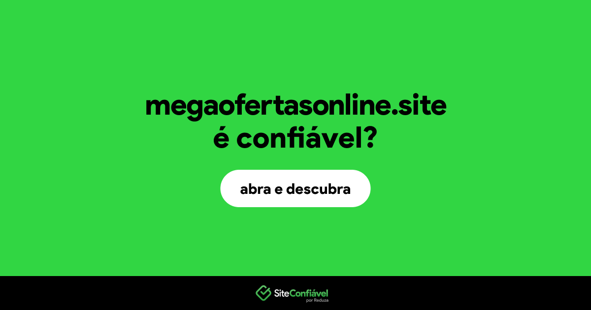 O site megaofertasonline.site é confiável?