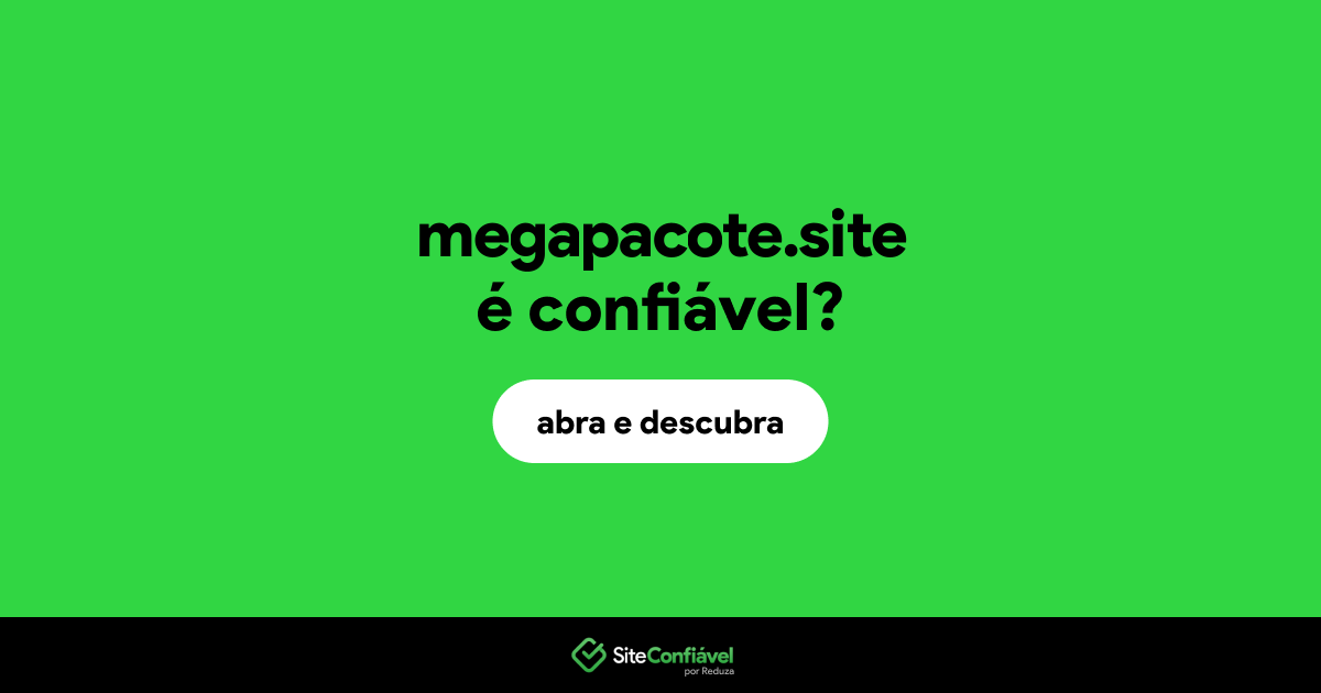 O site megapacote.site é confiável?