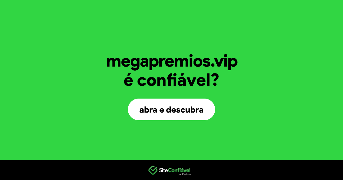 O site megapremios.vip é confiável?
