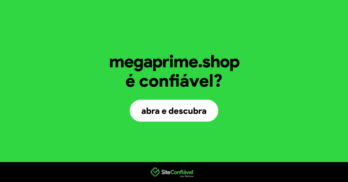 O site megaprime.shop é confiável?