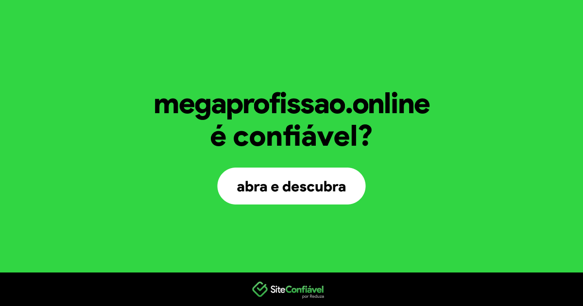 O site megaprofissao.online é confiável?