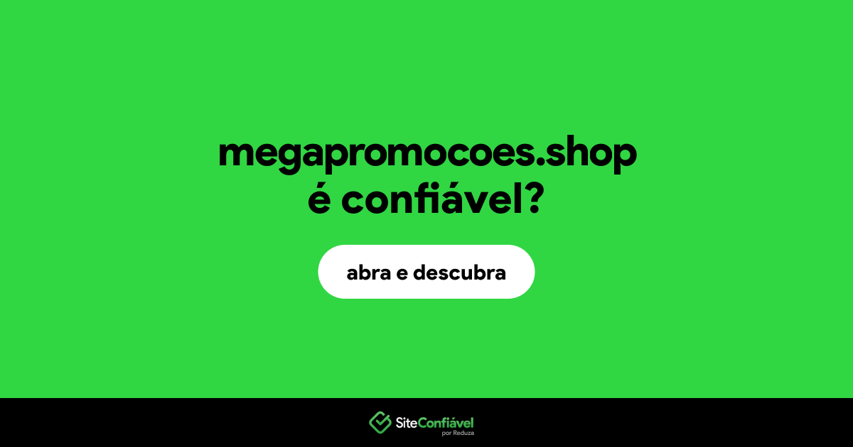 O site megapromocoes.shop é confiável?