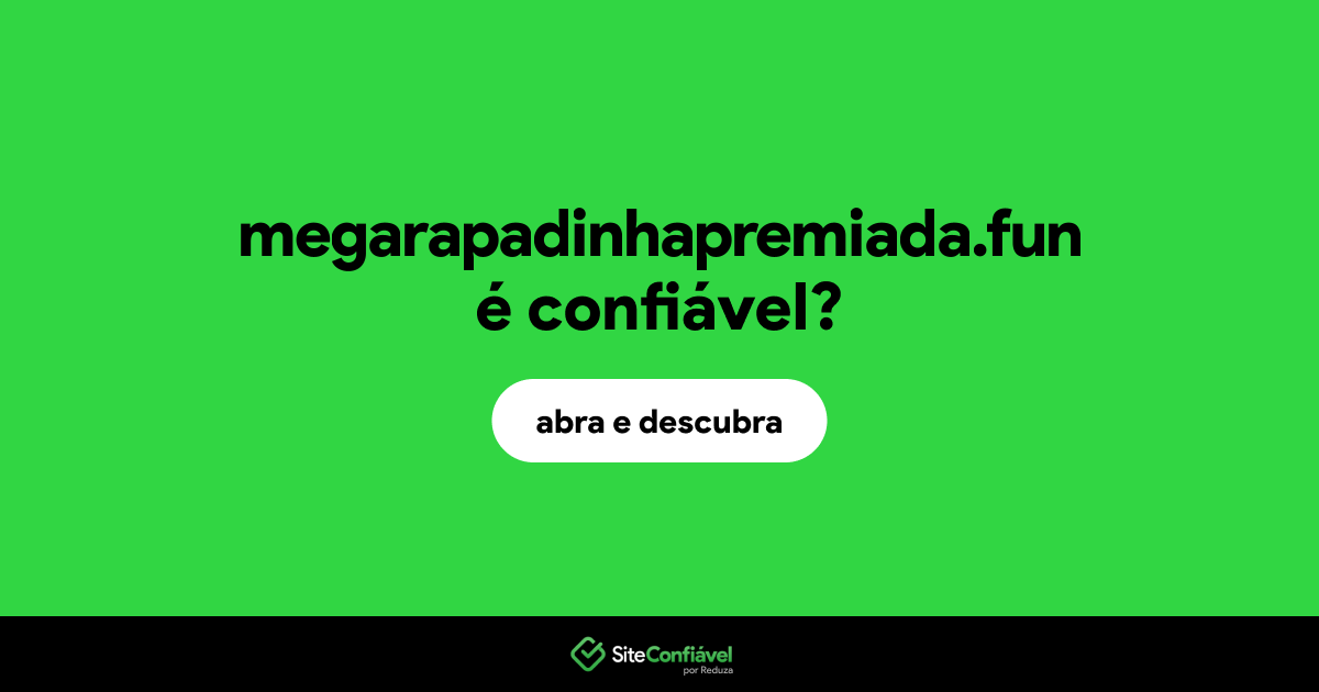 O site megarapadinhapremiada.fun é confiável?