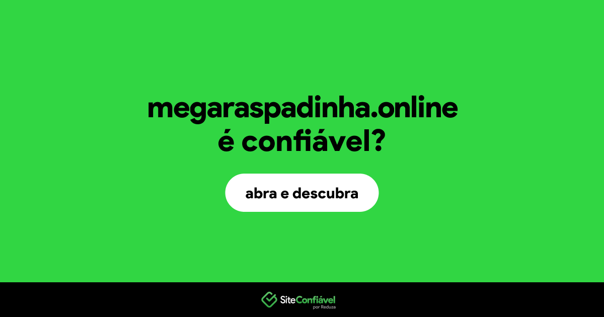 O site megaraspadinha.online é confiável?