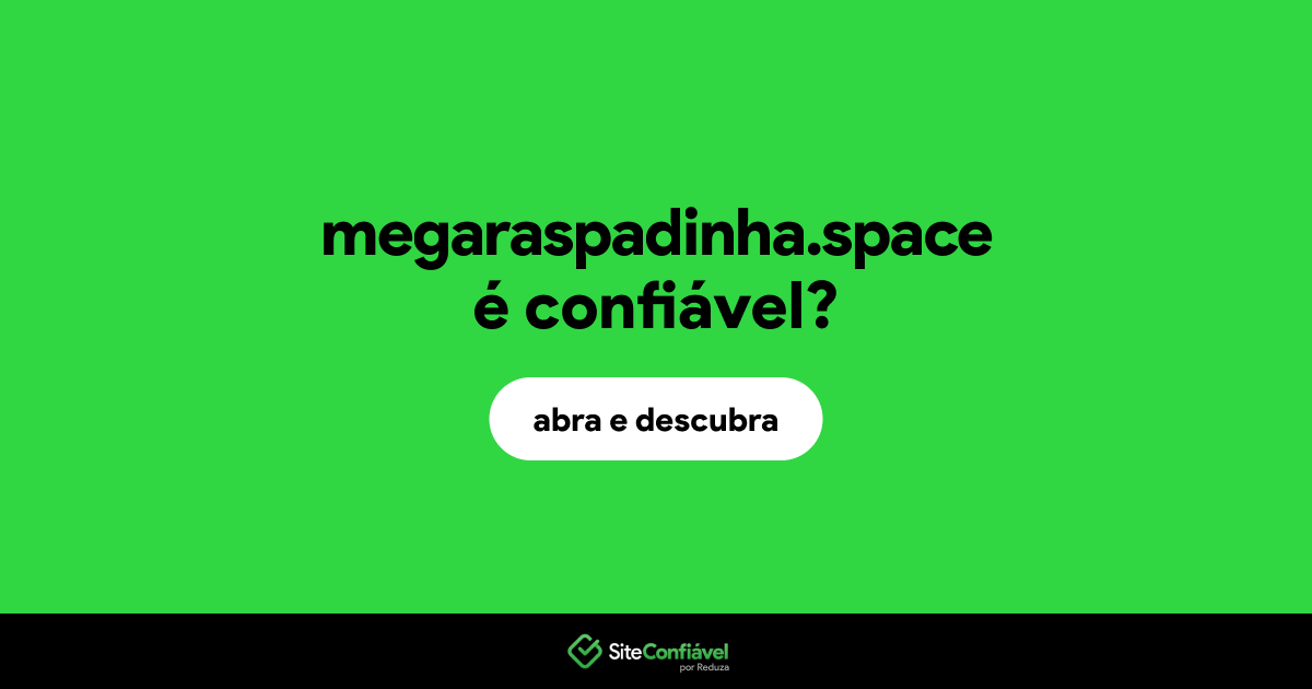 O site megaraspadinha.space é confiável?