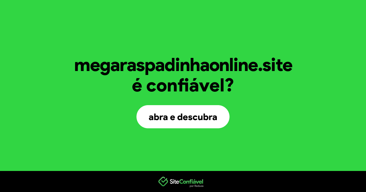 O site megaraspadinhaonline.site é confiável?
