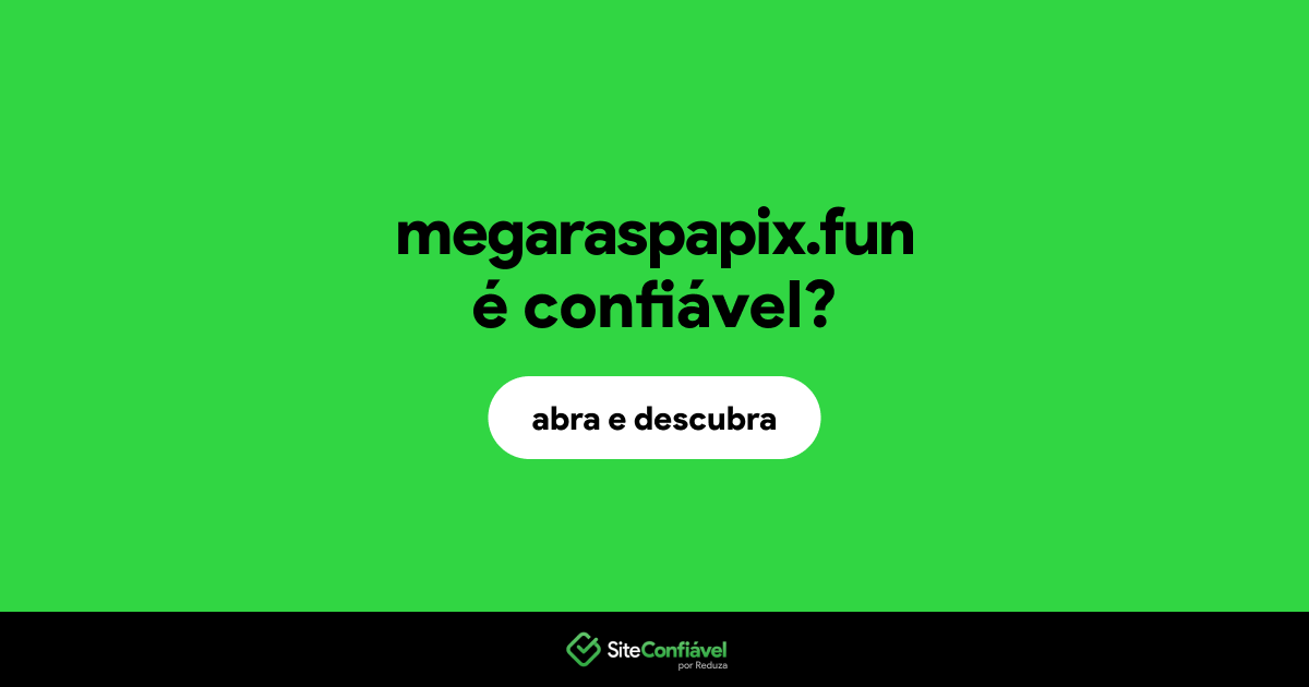 O site megaraspapix.fun é confiável?