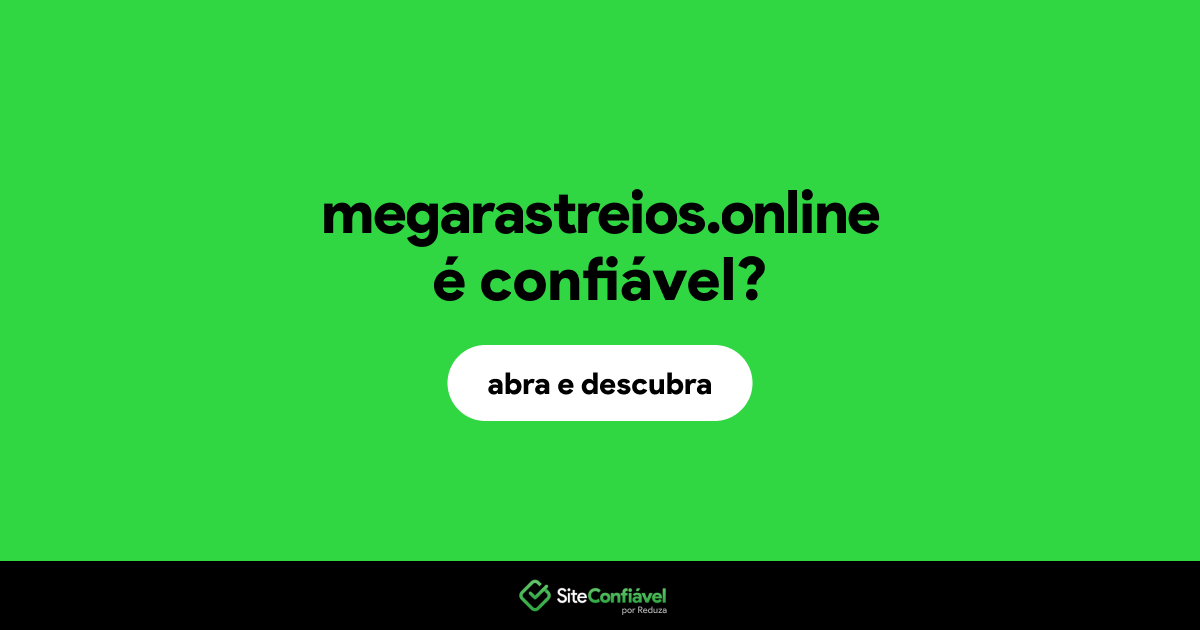 O site megarastreios.online é confiável?