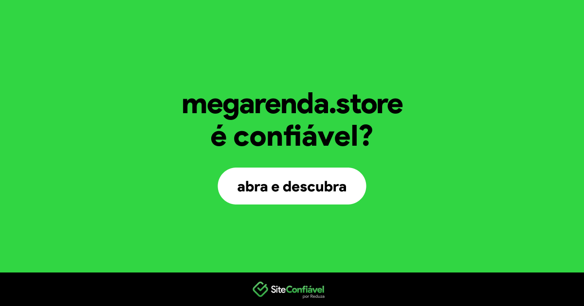O site megarenda.store é confiável?