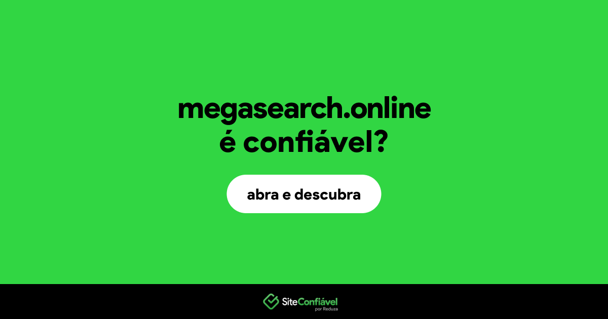 O site megasearch.online é confiável?