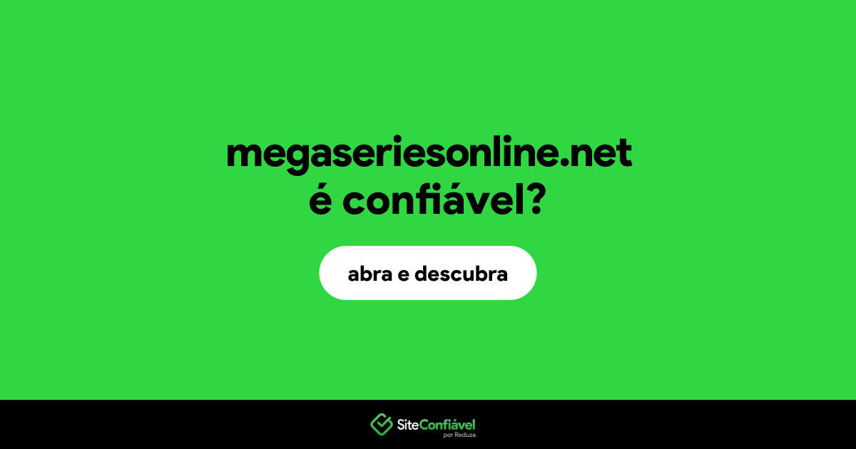 O site megaseriesonline.net é confiável?