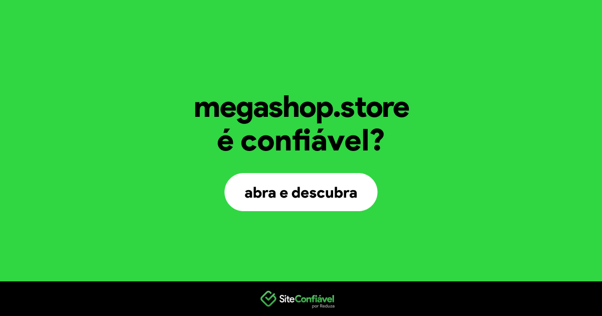 O site megashop.store é confiável?