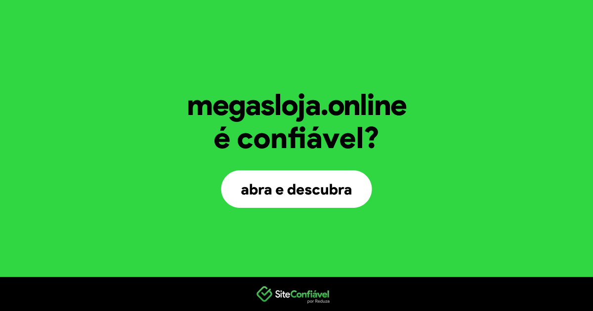 O site megasloja.online é confiável?