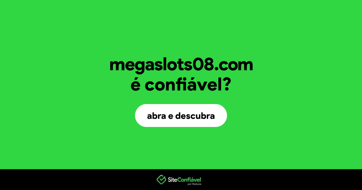 O site megaslots08.com é confiável?
