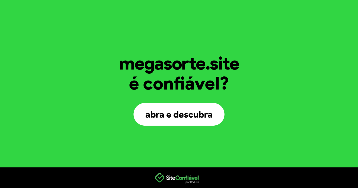 O site megasorte.site é confiável?