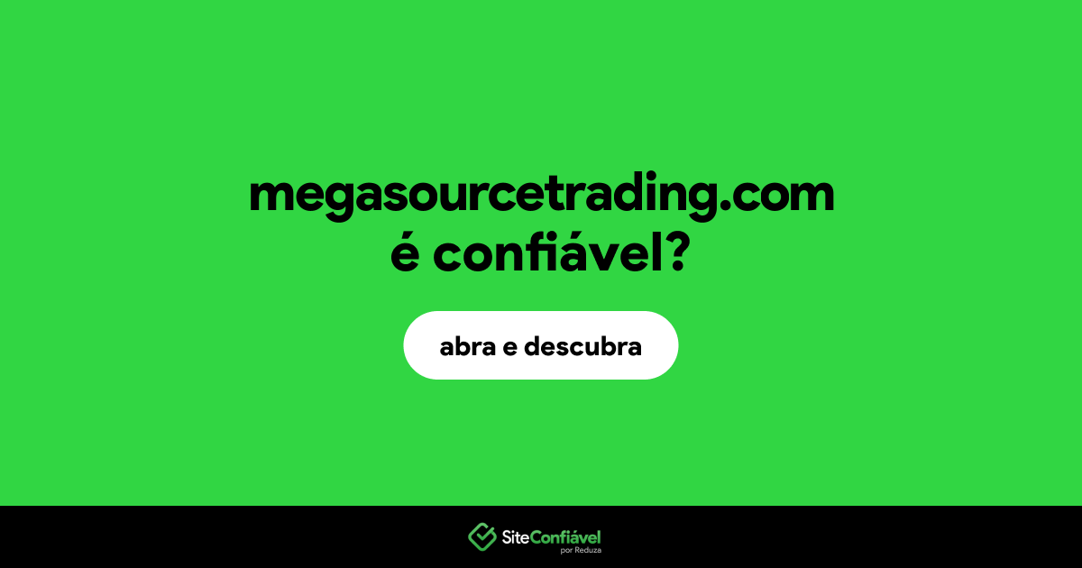 O site megasourcetrading.com é confiável?