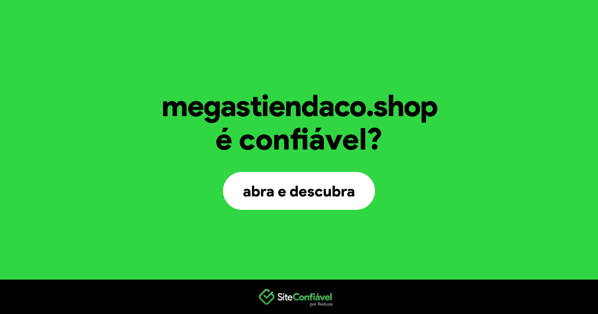 O site megastiendaco.shop é confiável?