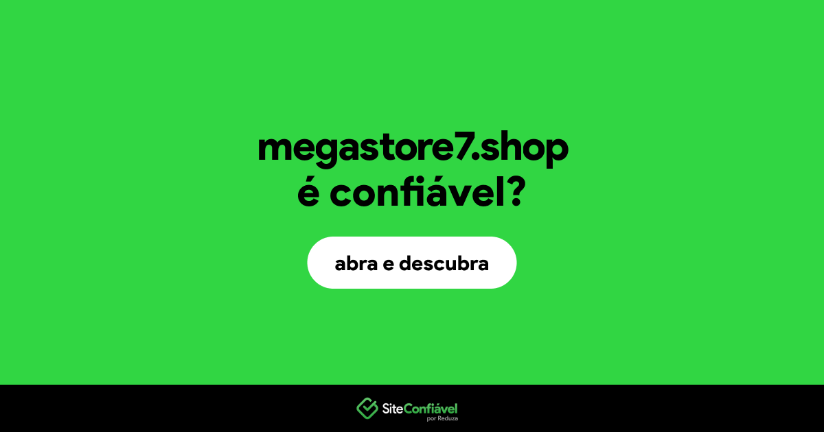 O site megastore7.shop é confiável?
