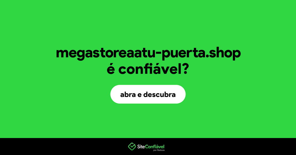 O site megastoreaatu-puerta.shop é confiável?