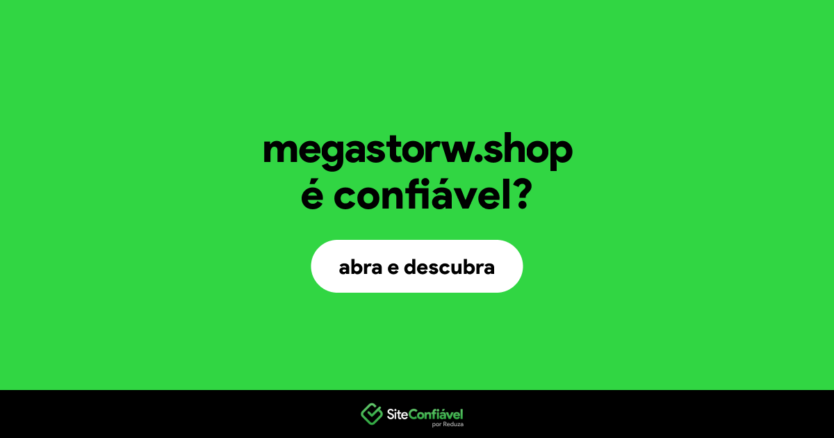 O site megastorw.shop é confiável?