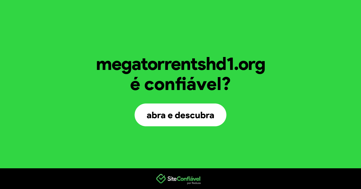 O site megatorrentshd1.org é confiável?