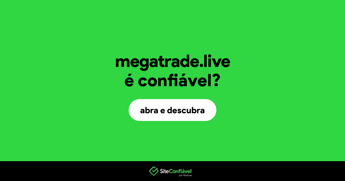 O site megatrade.live é confiável?