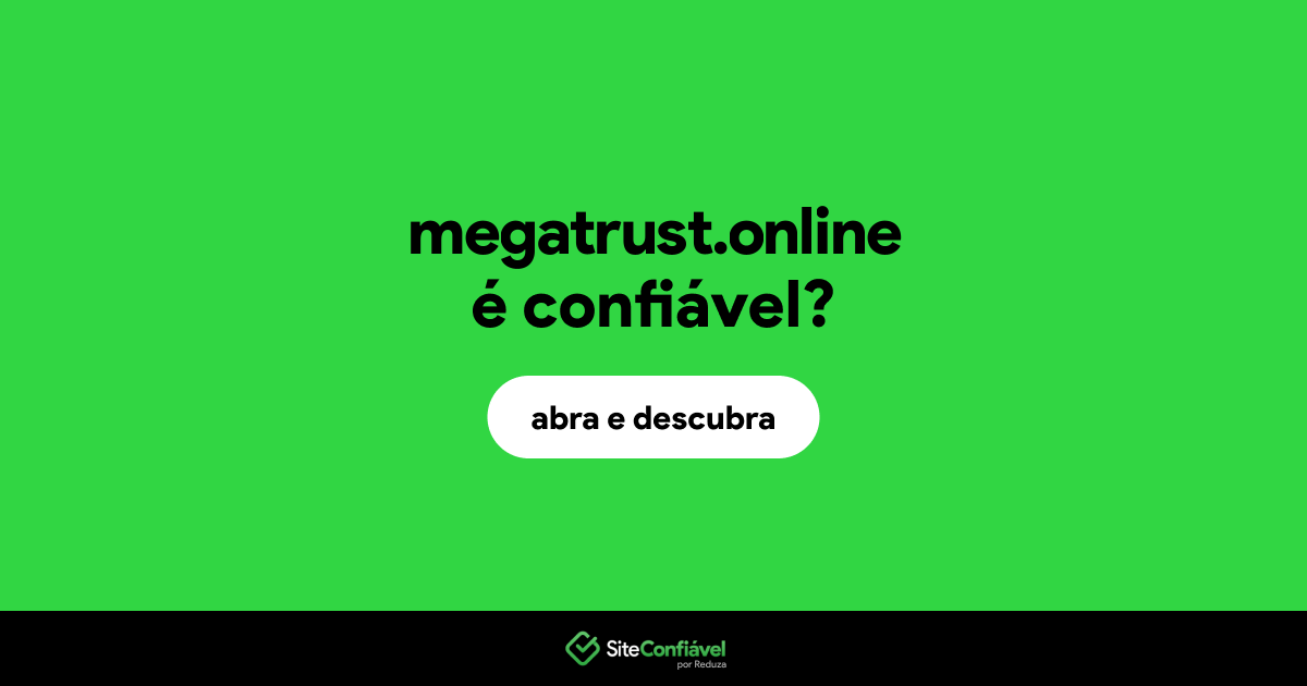 O site megatrust.online é confiável?