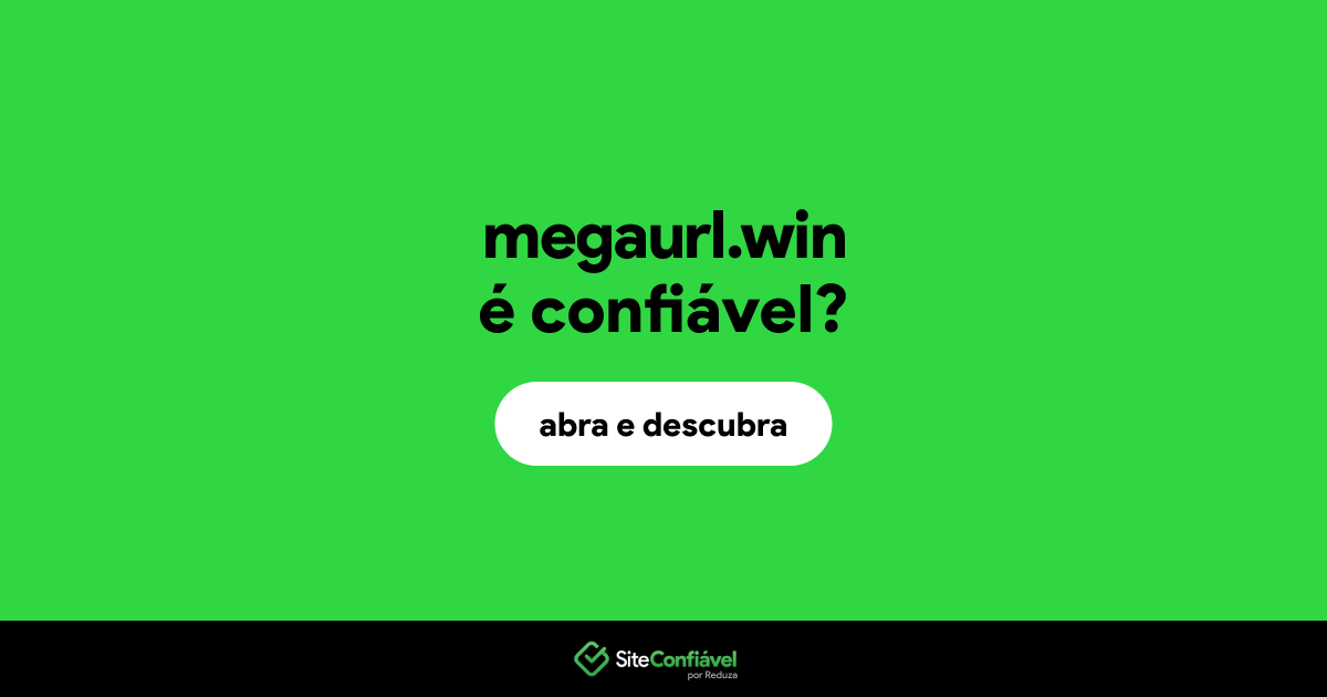 O site megaurl.win é confiável?