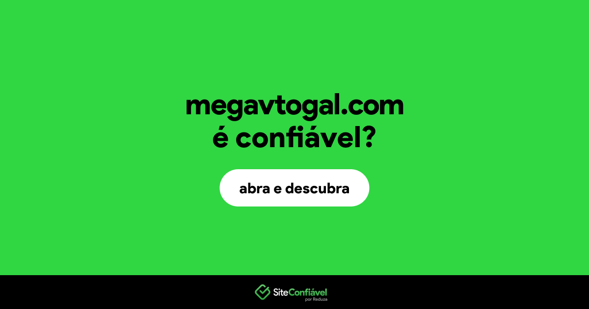 O site megavtogal.com é confiável?