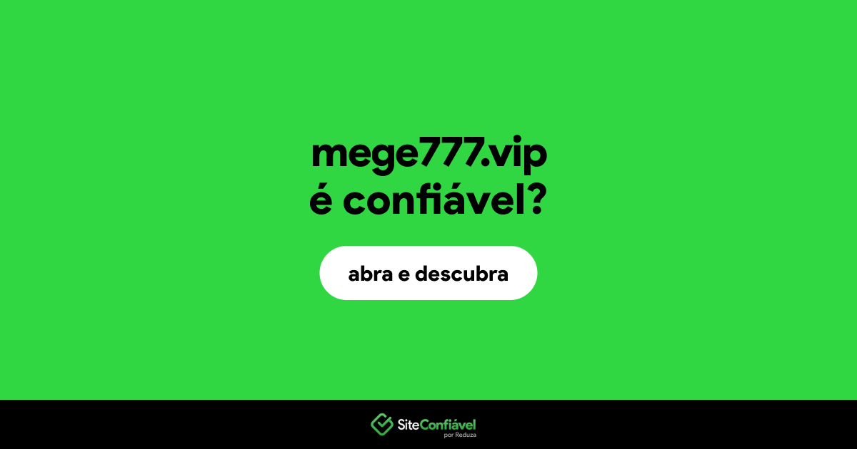 O site mege777.vip é confiável?