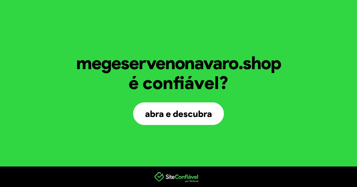 O site megeservenonavaro.shop é confiável?