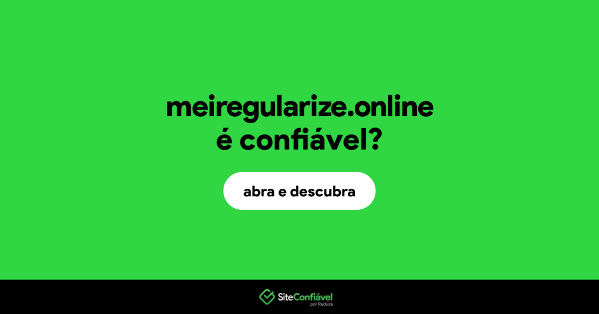 O site meiregularize.online é confiável?