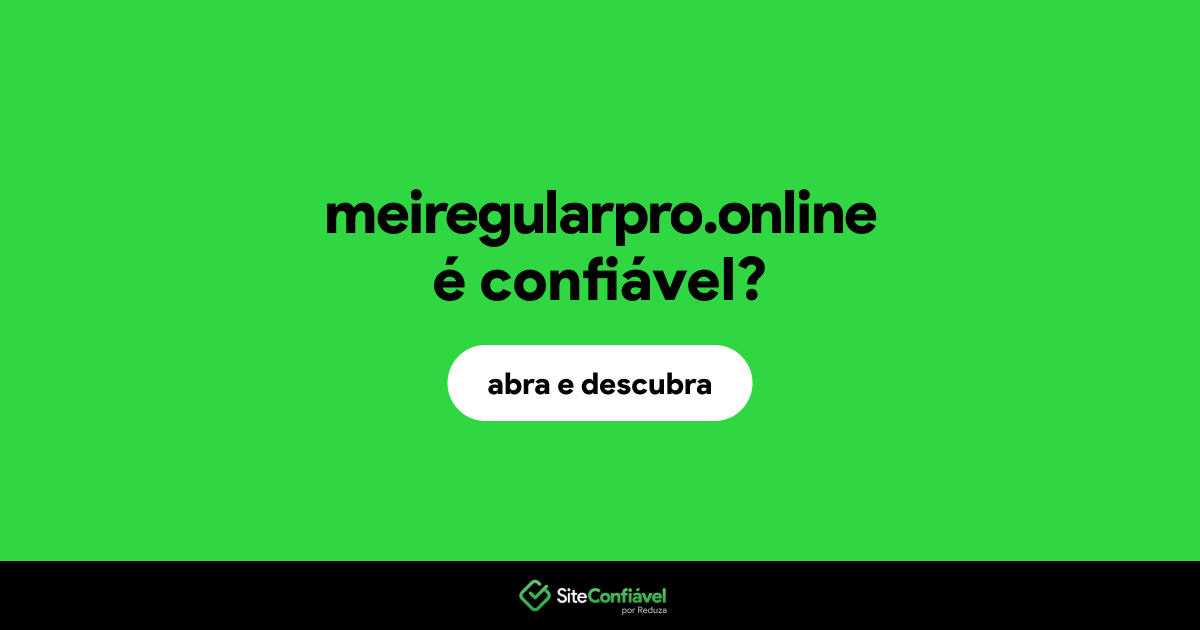 O site meiregularpro.online é confiável?