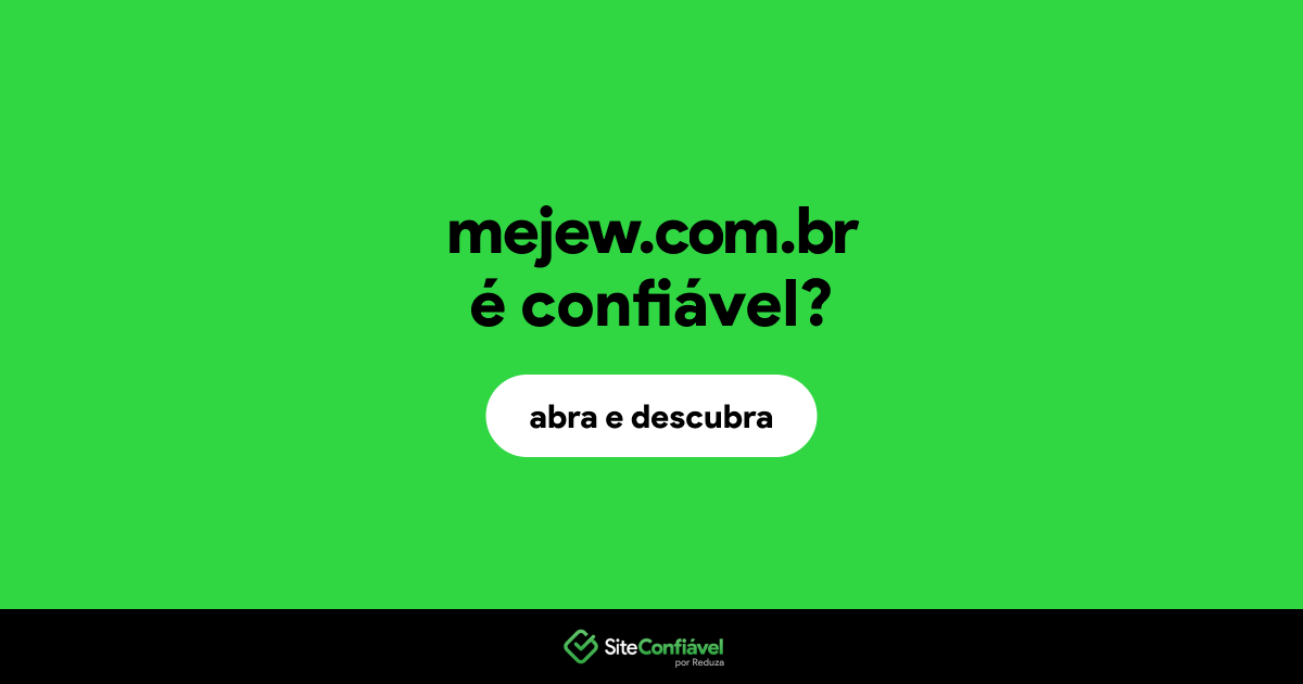 O site mejew.com.br é confiável?