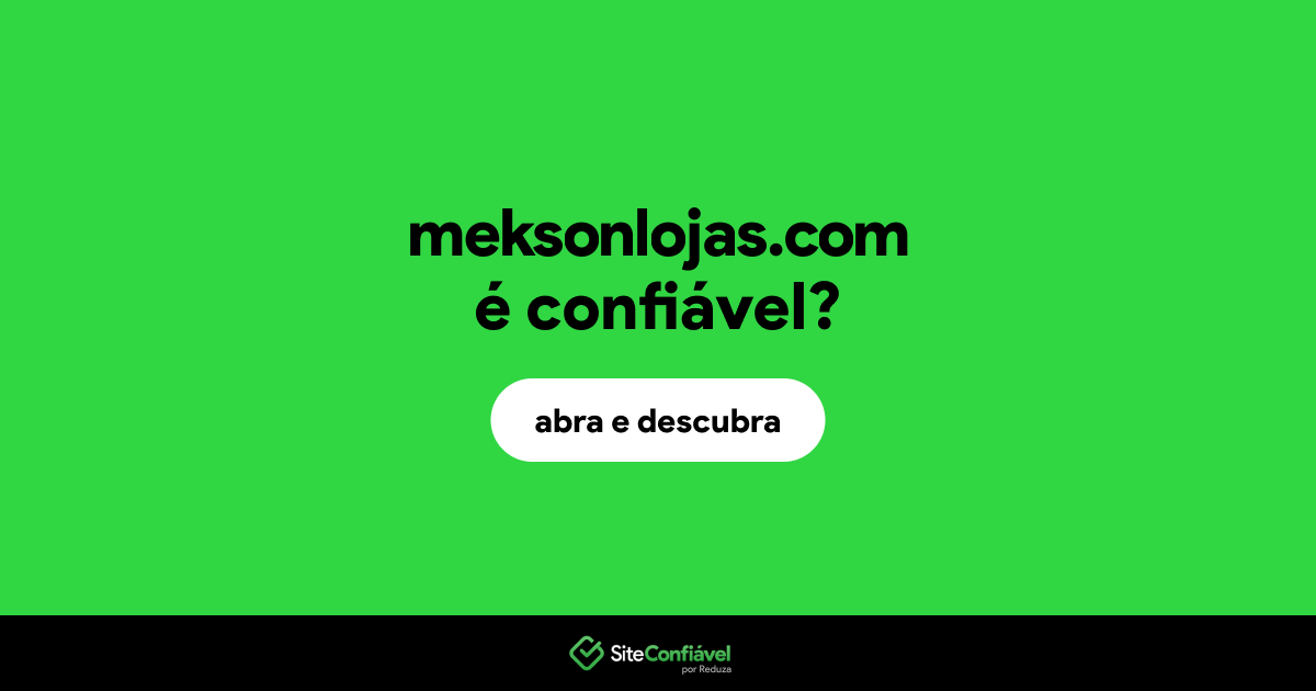 O site meksonlojas.com é confiável?