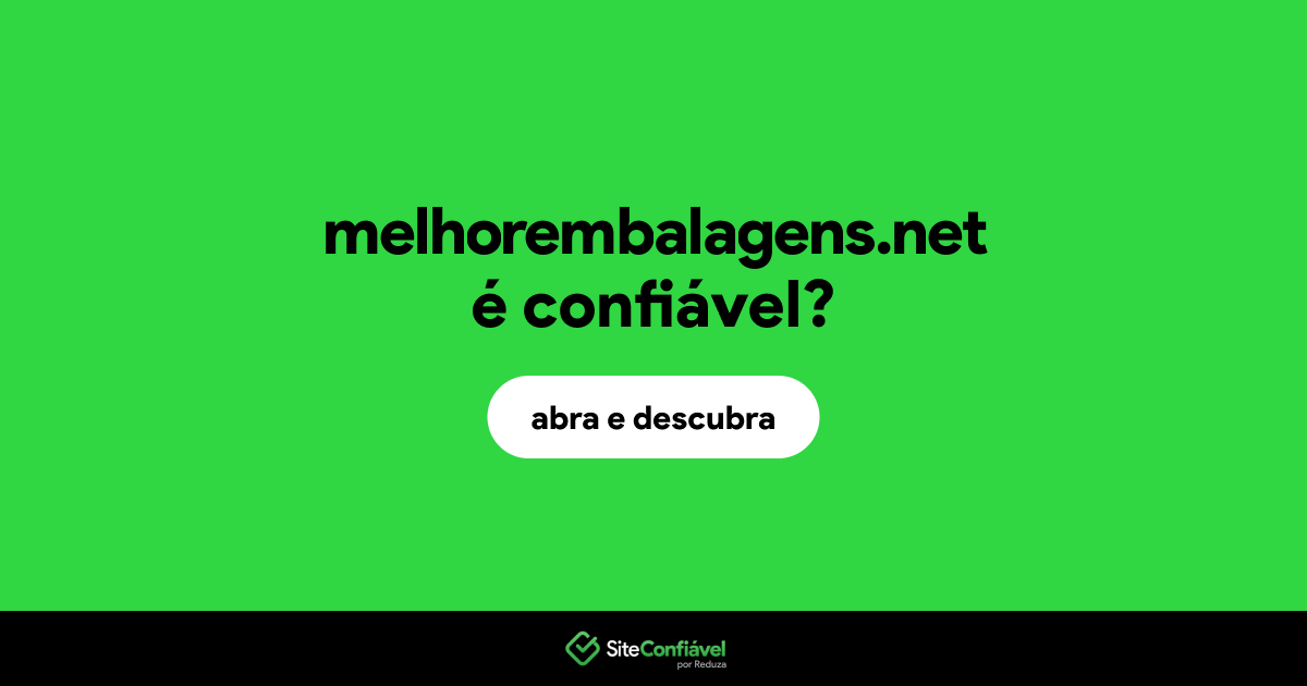 O site melhorembalagens.net é confiável?